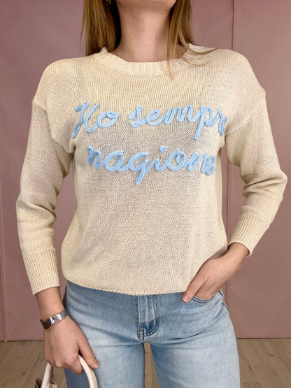 Maglia “Ho sempre ragione” Beige
